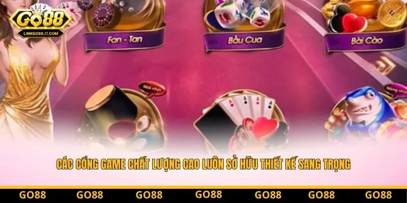 Các cổng game chất lượng cao luôn sở hữu thiết kế sang trọng và dải trò chơi đa dạng tương tự Go88 Các cổng game chất lượng cao luôn sở hữu thiết kế sang trọng và dải trò chơi đa dạng tương tự Go88