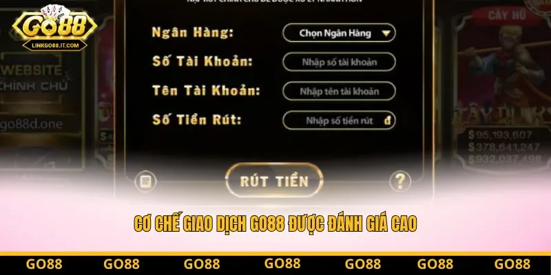 Cơ chế giao dịch Go88 được đánh giá cao Cơ chế giao dịch Go88 được đánh giá cao