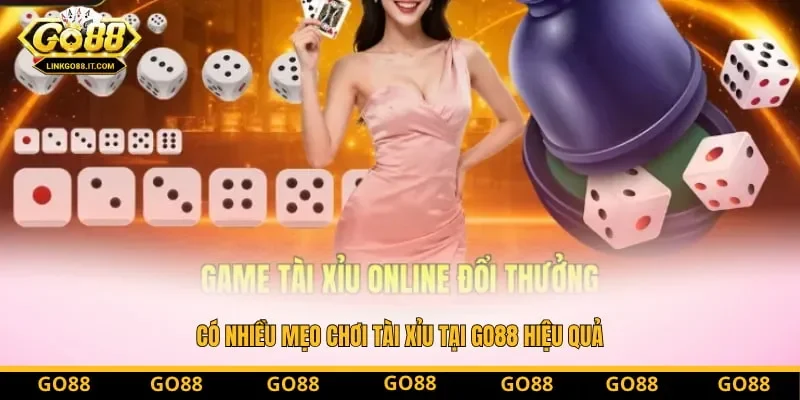 Có nhiều mẹo chơi tài xỉu tại Go88 hiệu quả Có nhiều mẹo chơi tài xỉu tại Go88 hiệu quả