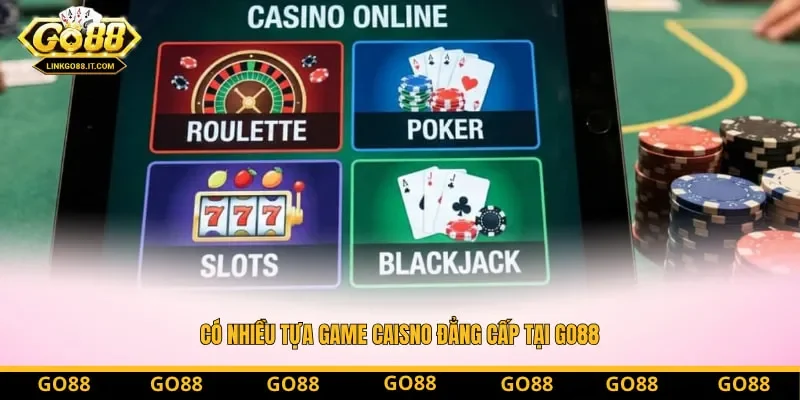 Có nhiều tựa game casino đẳng cấp tại Go88 Có nhiều tựa game casino đẳng cấp tại Go88