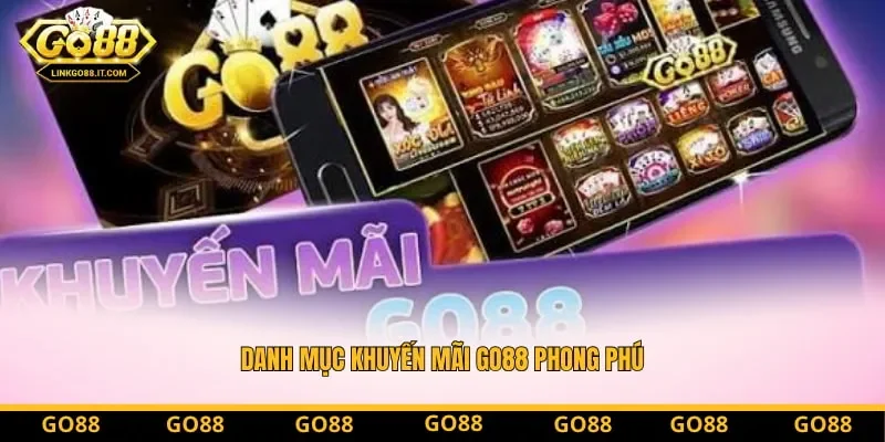 Khuyến mãi Go88 phong phú với cơ chế tự động cộng tiền thưởng vào ví Khuyến mãi Go88 phong phú với cơ chế tự động cộng tiền thưởng vào ví