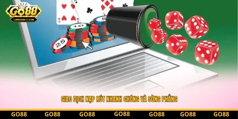 Giao dịch nạp rút nhanh chóng và sòng phẳng là thước đo uy tín hàng đầu của mọi cổng game Giao dịch nạp rút nhanh chóng và sòng phẳng là thước đo uy tín hàng đầu của mọi cổng game