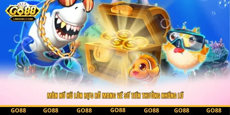 Màn nổ hũ lớn rực rỡ mang về số tiền thưởng khổng lồ cho ngư thủ may mắn Màn nổ hũ lớn rực rỡ mang về số tiền thưởng khổng lồ cho ngư thủ may mắn