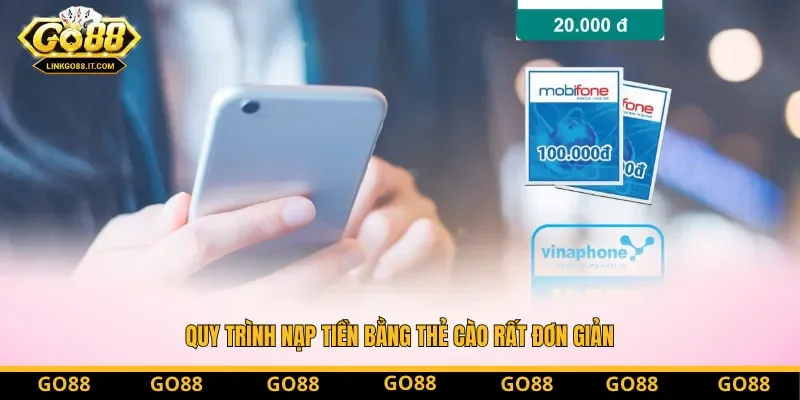 Quy trình nạp tiền bằng thẻ cào rất đơn giản Quy trình nạp tiền bằng thẻ cào rất đơn giản