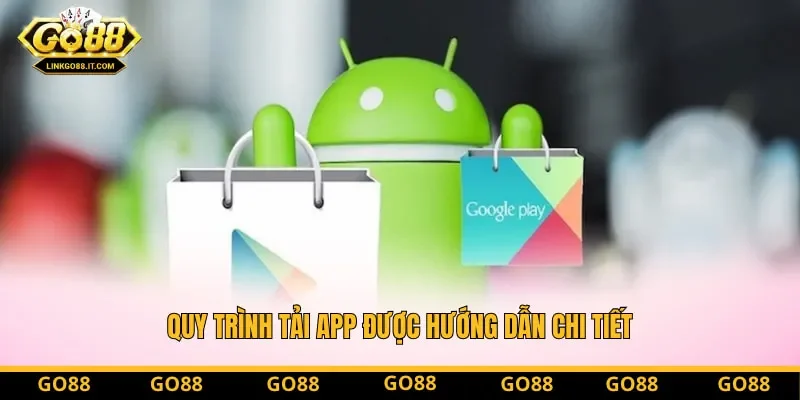 Quy trình tải app được hướng dẫn chi tiết Quy trình tải app được hướng dẫn chi tiết