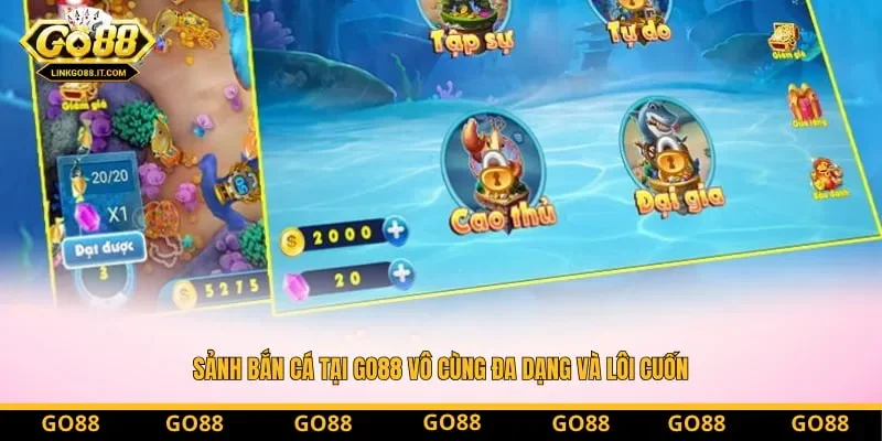 Sảnh bắn cá tại Go88 vô cùng đa dạng và lôi cuốn Sảnh bắn cá tại Go88 vô cùng đa dạng và lôi cuốn
