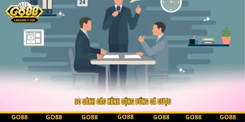So sánh các kênh cộng đồng cá cược So sánh các kênh cộng đồng cá cược